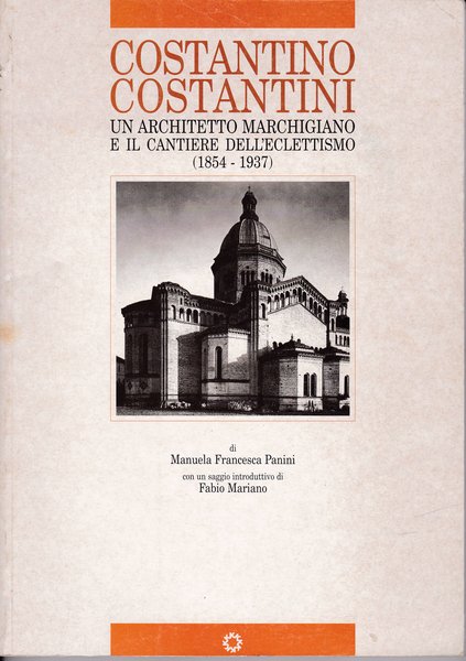 Costantino Costantini. Un architetto marchigiano e il cantiere dell'eclettismo | Immagine principale