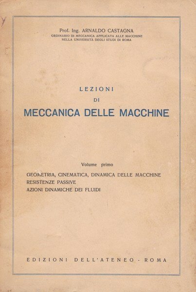 Lezioni di meccanica delle macchine. I. Geometria, cinematica, (.)