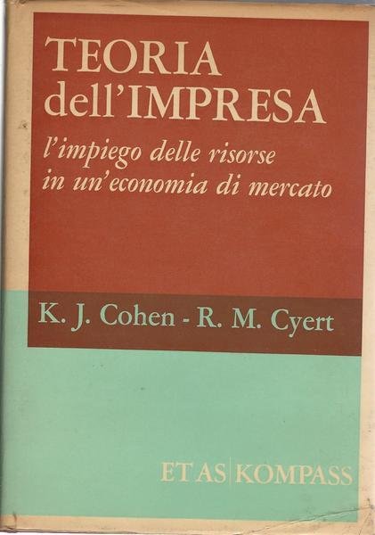 TEORIA DELL'IMPRESA. L'impiego delle risorse in un'economia di mercato