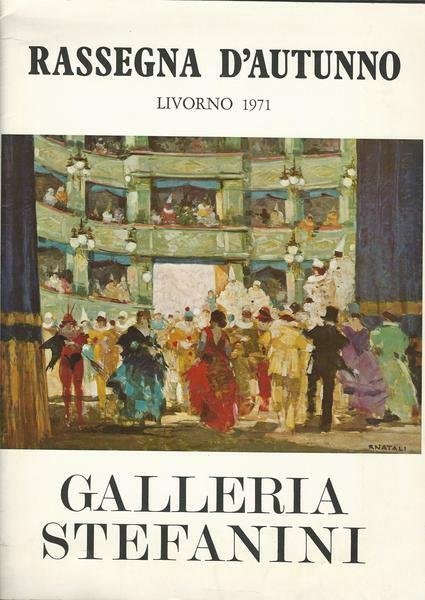 Galleria Stefanini - RASSEGNA D'AUTUNNO Livorno 1971