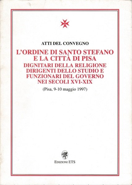 L'ordine di Santo Stefano e la città di Pisa - …