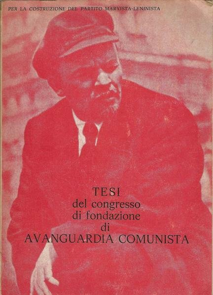 TESI DEL CONGRESSO DI FONDAZIONE DI AVANGUARDIA COMUNISTA | Immagine principale