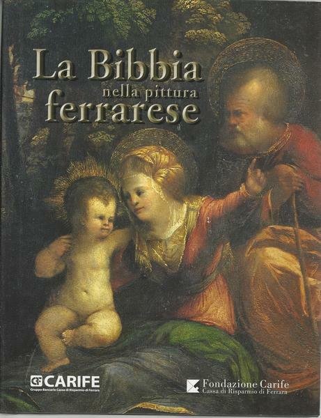 LA BIBBIA NELLA PITTURA FERRARESE