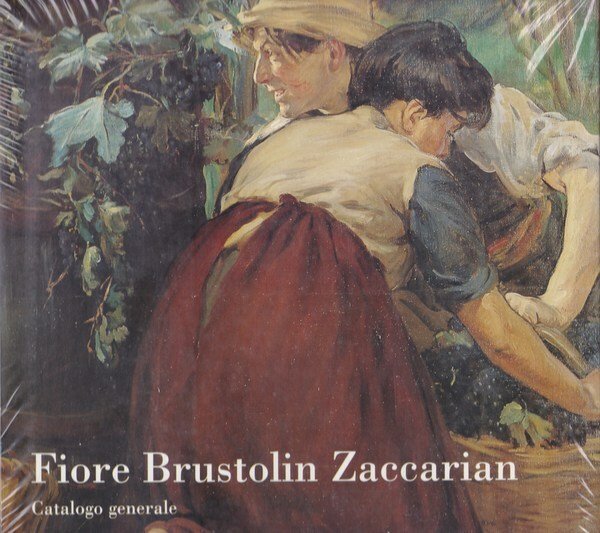 Fiore Brustolin Zaccarian. Catalogo generale. I. Dipinti. II. Disegni. | Immagine Gallery 1