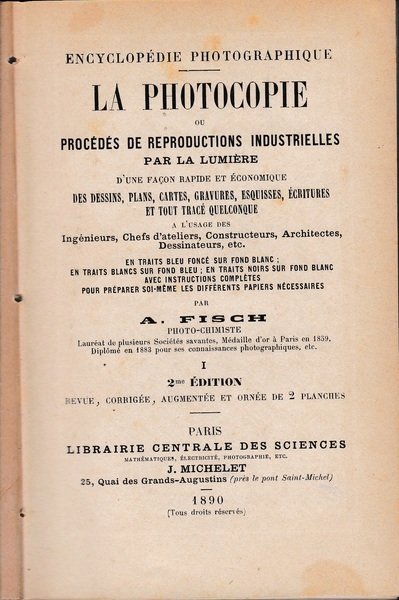 La photocopie ou procédés de reproductions industrielles par la lumière. …