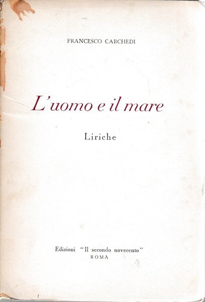 L'uomo e il mare. Liriche