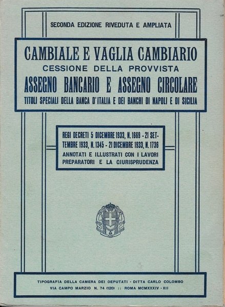 Cambiale e vaglia cambiario. Cessione della provvista.Assegno bancario e assegno