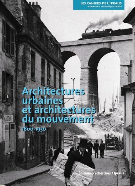 Architectures urbaines et architectures du mouvement 1800 - 1950 | Immagine principale