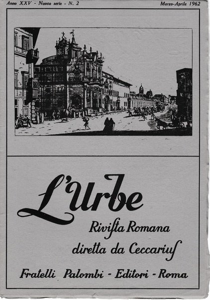 L'urbe. Rivista Romana. Anno XXV - Nuova serie - N^ 2 Mar. Apr. 1962