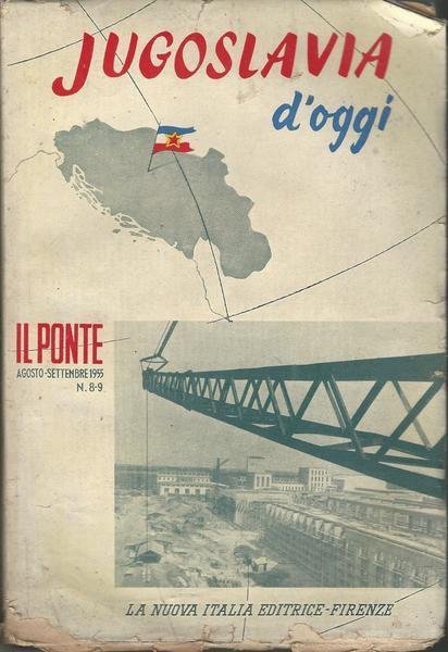 Jugoslavia d'oggi. numero speciale della rivista Il ponte agosto-settembre n.8-9