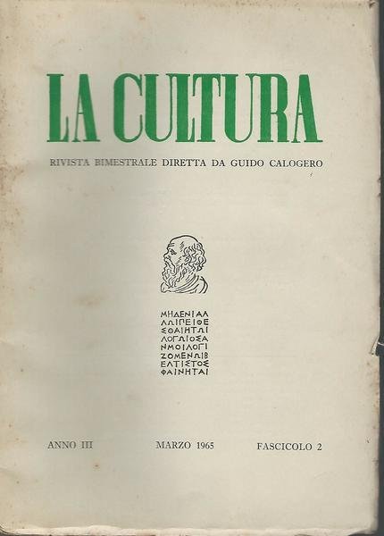 La cultura.Rivista bimestrale diretta da Guido Calogero.Anno III Fasc.2 Mar.1965