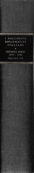 I documenti diplomatici italiani. Seconda serie: 1870-1896 Vol. XX | Immagine principale