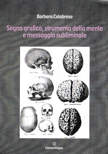 Segno grafico, strumento della mente e messaggio subliminale