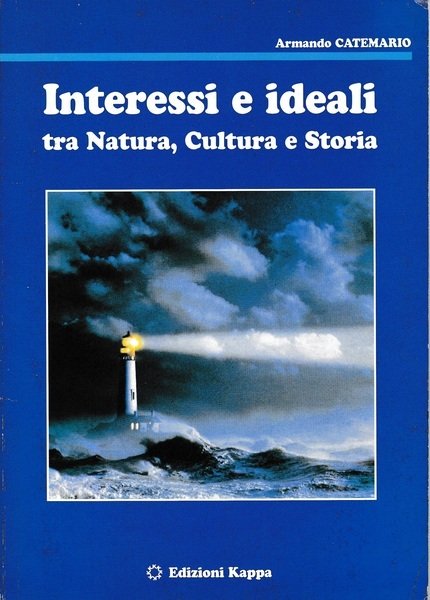 Interessi e ideali tra natura, cultura e storia