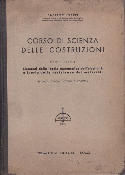 Corso di scienza delle costruzioni. Parte prima.