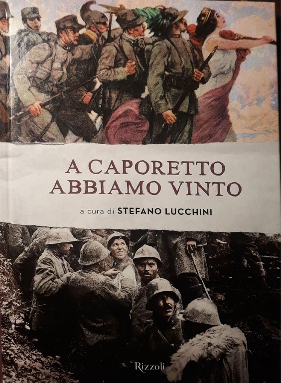 A Caporetto abbiamo vinto