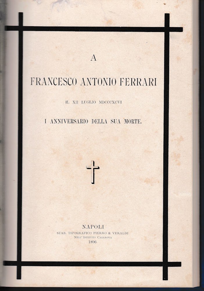 A Francesco Antonio Ferrari. Il XII Luglio 1906, I^ anniversario …