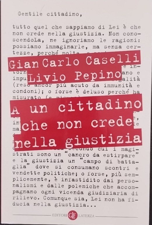A un cittadino che non crede nella giustizia