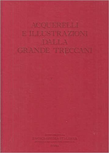 Acquerelli e illustrazioni dalla Grande Treccani