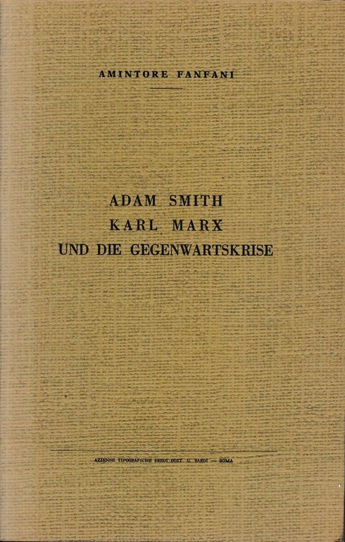 Adam Smith Karl Marx und die gegenwartskrise