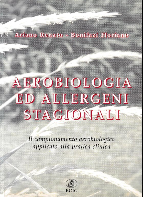 Aerobiologia ed allergeni stagionali : il campionamento aerobiologico applicato alla …
