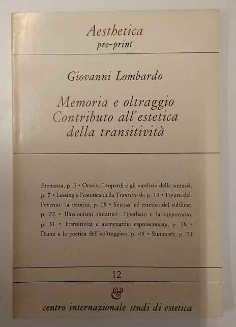 Aesthetica Preprint. Memoria e oltraggio. Contributo all'estetica della transitività. | Immagine principale