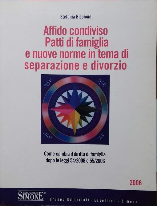 Affido condiviso. Patti di famiglia e nuove norme in tema …