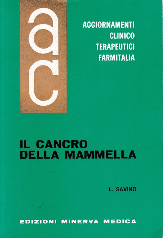 Aggiornamenti Clinico Terapeutici Farmitalia. Il Cancro della Mammella