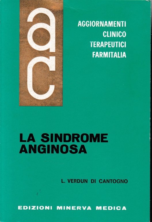 Aggiornamenti Clinico Terapeutici Farmitalia. La Sindrome Anginosa