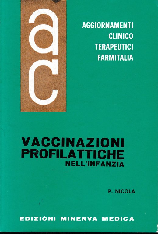 Aggiornamenti Clinico Terapeutici Farmitalia. Vaccinazioni Profilattiche nell'Infanzia