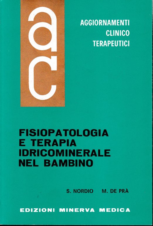 Aggiornamenti Clinico Terapeutici. Fisiopatologia e terapia idricominerale nel bambino