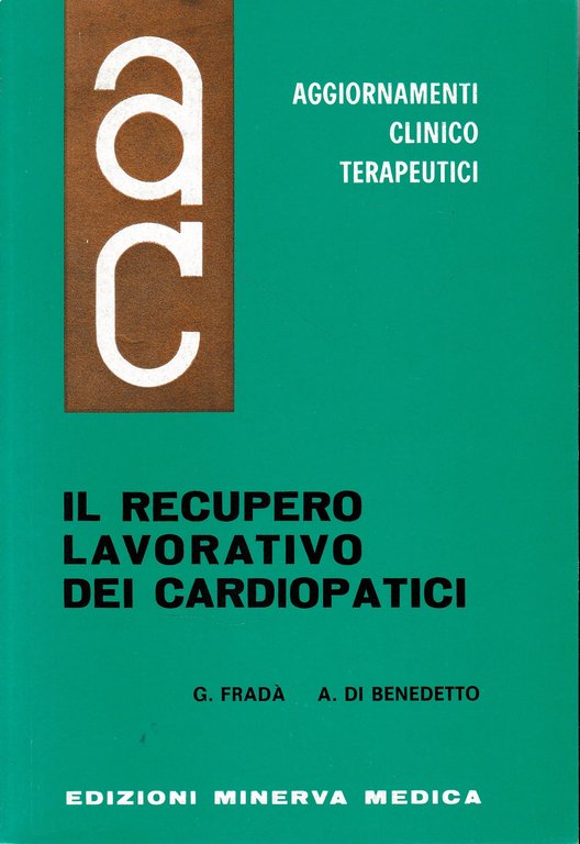 Aggiornamenti Clinico Terapeutici. Il recupero lavorativo dei Cardiopatici
