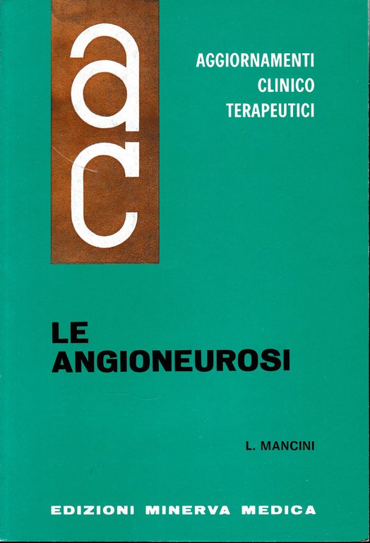 Aggiornamenti Clinico Terapeutici. Le Angioneurosi