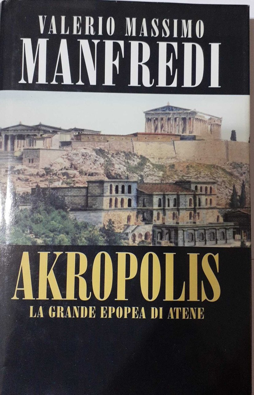 Akropolis. La grande epopea di Atene