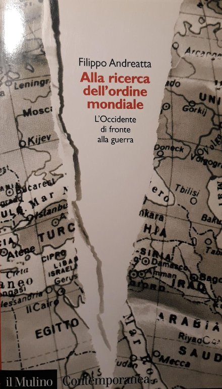 Alla ricerca dell'ordine mondiale : l'Occidente di fronte alla guerra