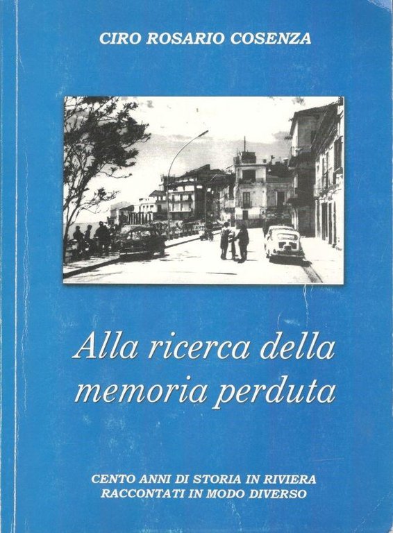 Alla ricerca della memoria perduta, cento anni di storia in …