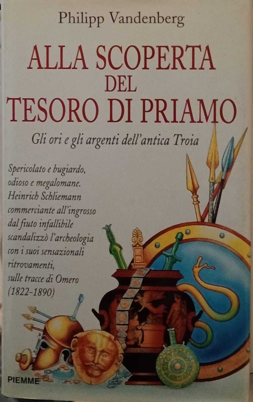 Alla scoperta del tesoro di Priamo : gli ori e …