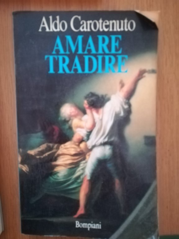 Amare tradire : quasi un'apologia del tradimento