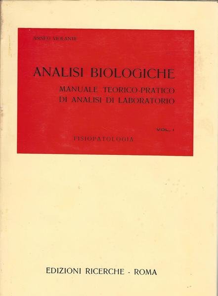 ANALISI BIOLOGICHE. Manuale teorico-pratico di analisi di laboratorio Vol.I. | Immagine Gallery 2