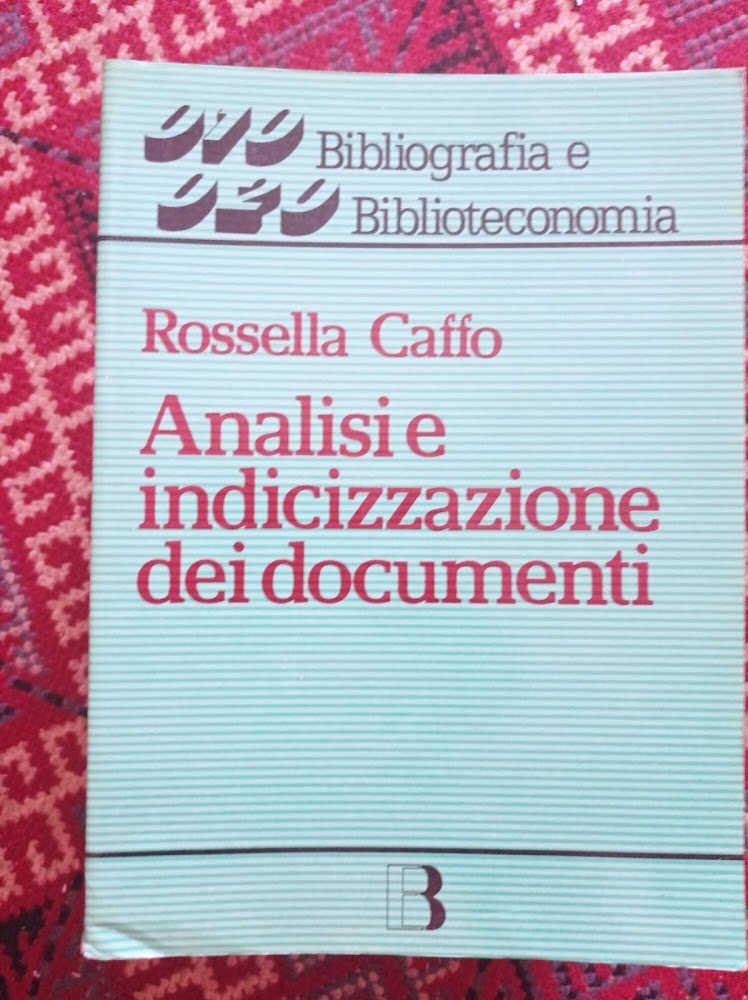 Analisi e indicizzazione dei documenti. L'accesso per soggetto all'informazione