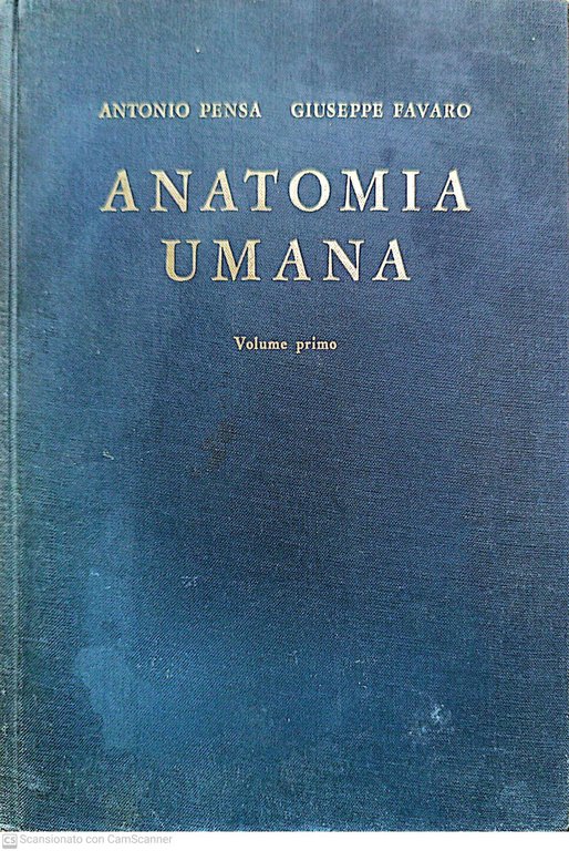 Anatomia umana. Volume primo.