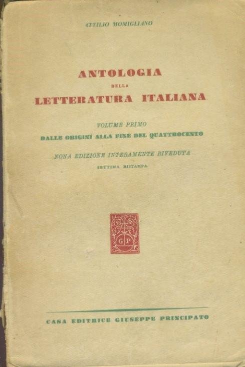 Antologia della letteratura italiana. Volume primo. Dalle origini alla fine …