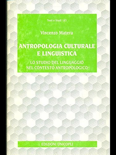 Antropologia culturale e linguistica. Lo studio del linguaggio nel contesto …