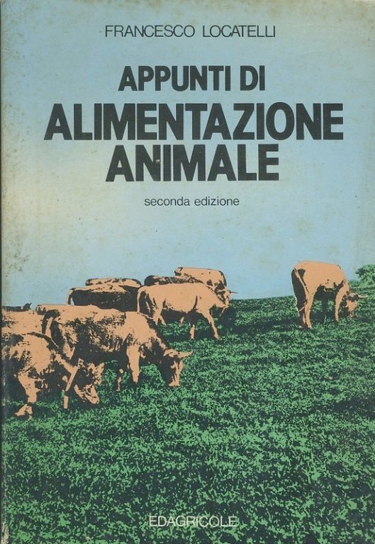 Appunti di alimentazione animale : per gli Istituti tecnici e …