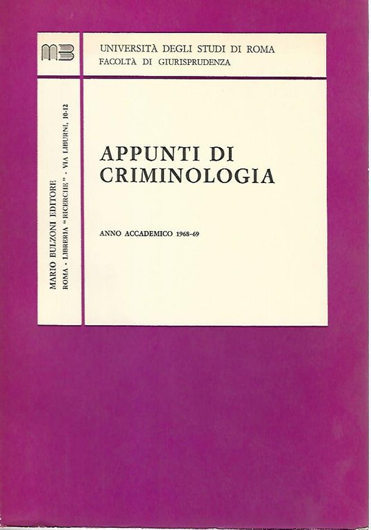 Appunti di criminologia. Anno accademico 1968-69