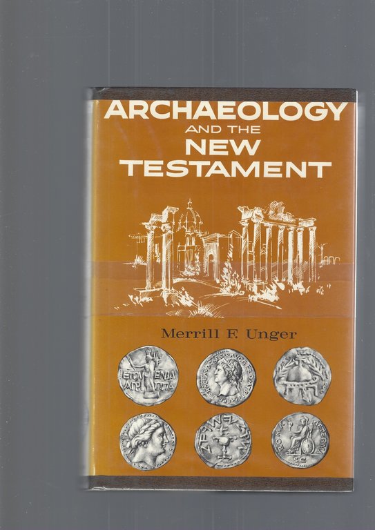 ARCHAEOLOGY AND THE NEW TESTAMENT