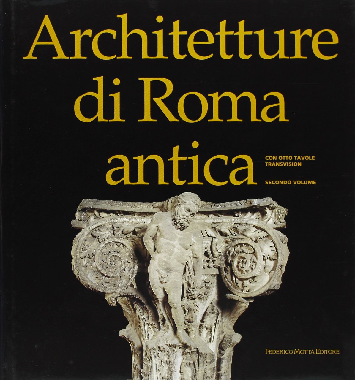Architettura di Roma antica. Ediz. illustrata (Vol. 2)