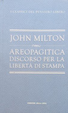 Areopagitica. Discorso per la libertà di stampa