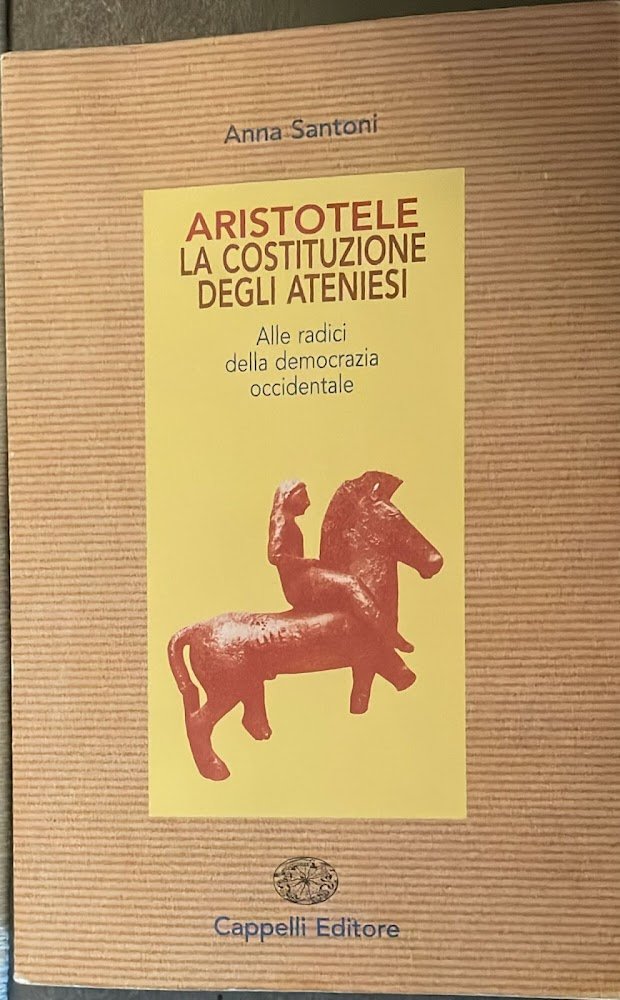 Aristotele. La costituzione degli ateniesi. Alle radici della democrazia occidentale