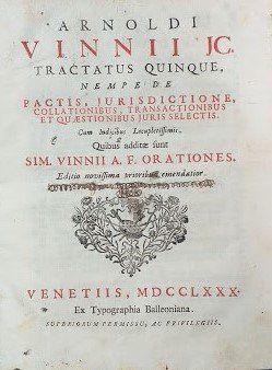 Arnoldi Vinni JC. Tractatus Quinque, nempe de Pactis, Jurisdictione, Collationibus, … | Immagine Gallery 3